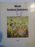 WANDA SACHELARIE VLADIMIRESCU PICTURA 1999