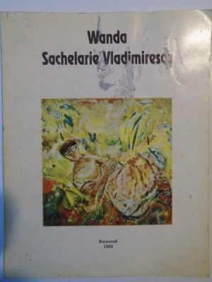 WANDA SACHELARIE VLADIMIRESCU PICTURA 1999 foto