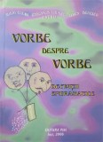 VORBE DESPRE VORBE. DEFINITII EPIGRAMATICE-MIHAI COSMA, CONSTANTIN IURASCU-TATAIA, EUGEN DEUTSCH