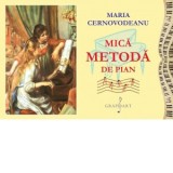 Mica metoda de pian (editia a 7-a color) - Maria Cernovodeanu