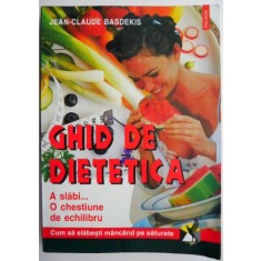 Ghid de dietetica &ndash; Jean-Claude Basdekis