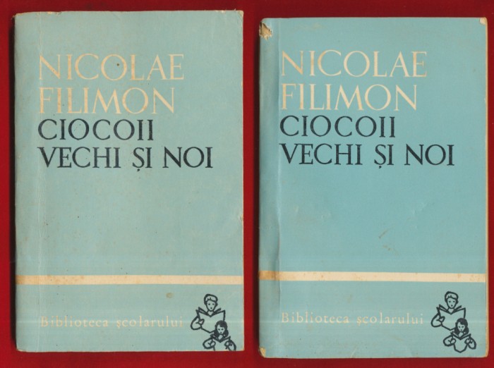 Nicolae Filimon &quot;Ciocoii vechi si noi&quot; - Biblioteca Scolarului - 1965