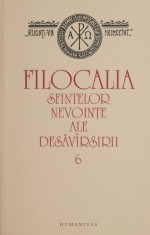 Filocalia sfintelor nevointe ale desavarsirii 6