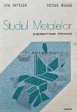 Studiul Metalelor. Indreptar tehnic - 1987 - Victor Budau (AE16)