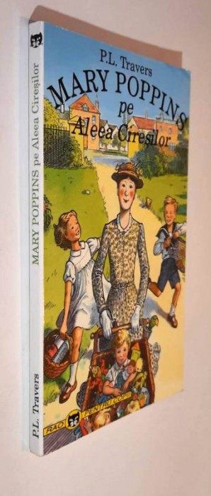 Mary Poppins pe Aleea Ciresilor - P. L. Travers, prima editie in romana, RAO &#039;95