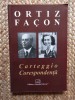 CARTEGGIO CORESPONDENTA de RAMIRO ORTIZ si NINA FACON , 2007