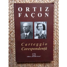 CARTEGGIO CORESPONDENTA de RAMIRO ORTIZ si NINA FACON , 2007