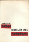 Semnul din larg - Traian T. Cosovei