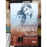 COPIII LUI STALIN , OWEN MATTHEWS