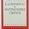 E. LOVINESCU SI ANTINOMIILE CRITICII de FLORIN MIHAILESCU , 1972 , DEDICATIE *