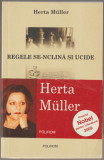 Herta Muller - Regele se-nclina si ucide, 2005