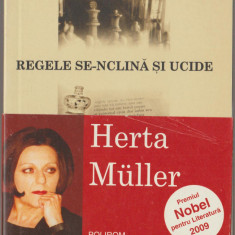Herta Muller - Regele se-nclina si ucide