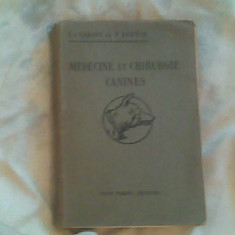 Medicine et chirurgie canines (medicina si chirurgie canina)-P.J.Cadiot,F.Breton
