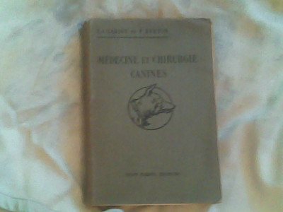 Medicine et chirurgie canines (medicina si chirurgie canina)-P.J.Cadiot,F.Breton foto