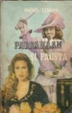 Pardaillan si Fausta Michel Zevaco editura Datina 410 pagini literatura straina