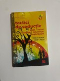Thomas W. McKnight, Robert H. Phillips - TACTICI DE SEDUCTIE ( agata, insista, cucereste, recucereste, impartaseste ), / 2018