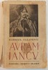 Avram Iancu - Gabriel Balanescu// 1941, dedicatie si semnatura autor