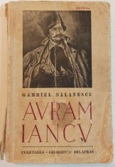 Avram Iancu - Gabriel Balanescu// 1941, dedicatie si semnatura autor