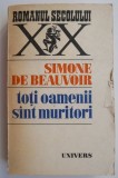 Cumpara ieftin Toti oamenii sunt muritori - Simone de Beauvoir