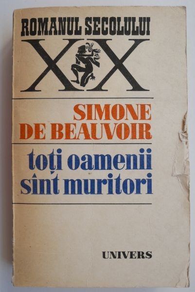 Toti oamenii sunt muritori - Simone de Beauvoir