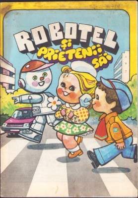 Z381 Roboțel și prietenii săi, desene Dumitru Dobrică, Ofelia Dumitrescu, Pompiliu Dumitrescu, Zaharia Buzea, Burschi Gruder și Ion Mihăescu foto