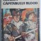 Odiseea capitanului Blood &ndash; Rafael Sabatini