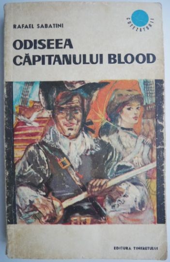 Odiseea capitanului Blood &ndash; Rafael Sabatini