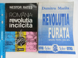 ROMANIA: REVOLUTIA INCALCITA- NESTOR RATES + REVOLUTIA FURATA- DUMITRU MAZILU