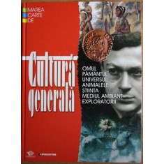 Marea Carte de Cultura Generala. Omul, Pamantul, Universul, Animalele, Stiinta, Mediul Ambiant, Exploratorii
