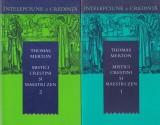 Thomas Merton - Mistici crestini si maestri zen, 2 volume