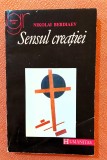 Sensul creatiei. Incercare de indreptatire a omului. Editura Humanitas, 1992 - Nikolai Berdiaev