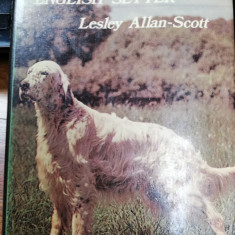 The English setter, Lesley Allan Scott, 108 pag, cartonata, 1975, perfecta stare