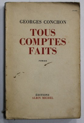 TOUS COMPTES FAITS par GEORGES CONCHON , roman , 1957 foto