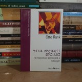 OTTO RANK - MITUL NASTERII EROULUI : O INTERPRETARE PSIHOLOGICA A MITOLOGIEI , 2012 *