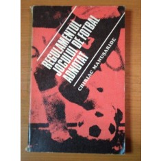 REGULAMENTUL JOCULUI DE FOTBAL ADNOTAT de CHIRIAC MANUSARIDE 1977