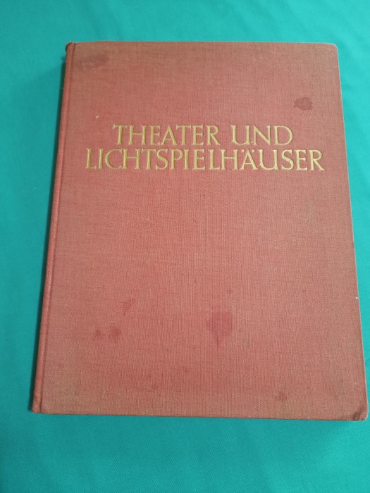 TEATRE ȘI LUCRĂRI PENTRU LUMINĂ/ PAUL ZUCKER/ 1926/ TEXT LIMBA GERMANĂ