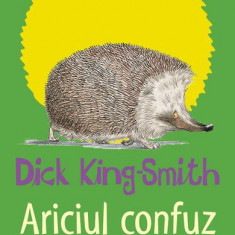 Ariciul confuz - Paperback brosat - Dick King Smith - Nemira