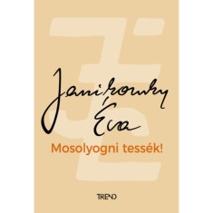 Mosolyogni tess&eacute;k! - Janikovszky &Eacute;va