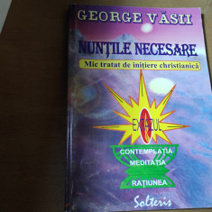 NUNȚILE NECESARE -GEORGE VASII, ED SOLTERIS,180 PAG