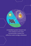 Embedded system based real time oblique cone solar concentrator system for effective solar energy utilization