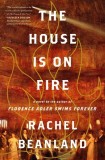 The House Is on Fire
