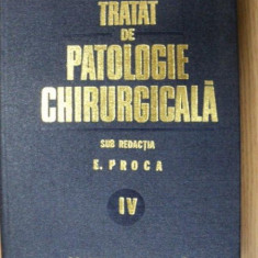 TRATAT DE PATOLOGIE CHIRURGICALA-E. PROCA VOL 4 1983