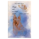 Povești reale cu și despre animale&hellip; pilduitoare pentru oameni - Paperback brosat - Anca Ogescu Moscu - Meridiane Publishing