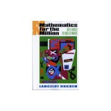 Mathematics for the Million: How to Master the Magic of Numbers