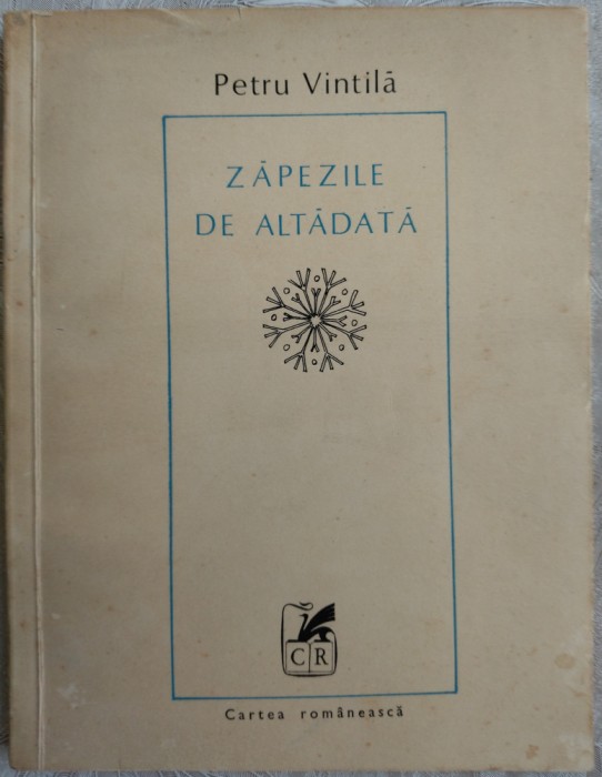 PETRU VINTILA - ZAPEZILE DE ALTADATA (POEZII, 1939-1975) [1976]