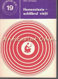 Homeostazia - Echilibrul Vietii, Emil Bittman, Stiinta pt. Toti, 1978, Medicina, Bucuresti, 111 pagini