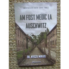 AM FOST MEDIC LA AUSCHWITZ-MIKLOS NYISZLI