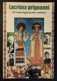 rara DIN LUPTA LEGIONARELOR ROM&Acirc;NCE &ndash; LACRIMA PRIGOANEI Vol. I Legionari CETATUILE de FETE Garda de Fier 195 pag, ilustratii Nicoleta Nicolescu