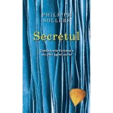 Secretul. Confesiunile fictionale ale unui agent secret/Philippe Sollers