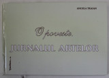 O POVESTE . JURNALUL ARTELOR de ANGELA TRAIAN , 2014
